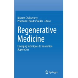 Regenerative Medicine: Emerging Techniques to Translation Approaches