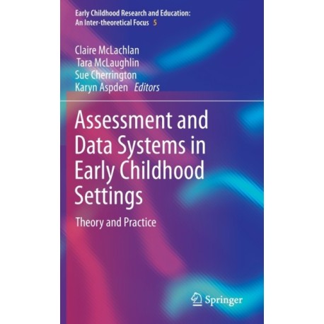 Assessment and Data Systems in Early Childhood Settings: Theory and Practice