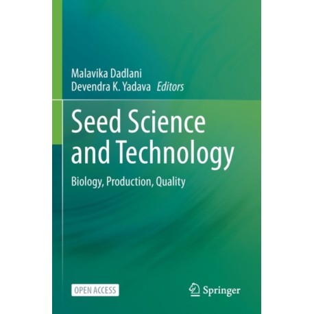 Seed Science and Technology: Biology, Production, Quality