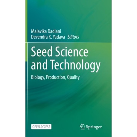 Seed Science and Technology: Biology, Production, Quality