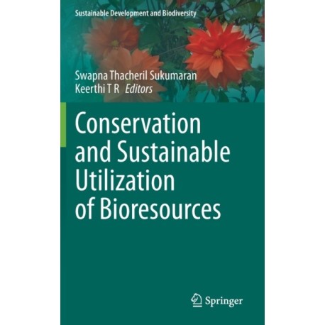 Conservation and Sustainable Utilization of Bioresources