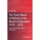 The Three Waves of Reform in the World of Education 1918 – 2018: Students of Yesterday, Students of Tomorrow