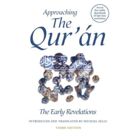 Approaching the Qur'an: The Early Revelations (third edition)