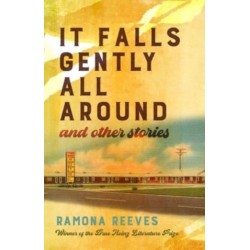 It Falls Gently All Around and Other Stories
