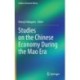 Studies on the Chinese Economy During the Mao Era