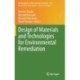 Design of Materials and Technologies for Environmental Remediation