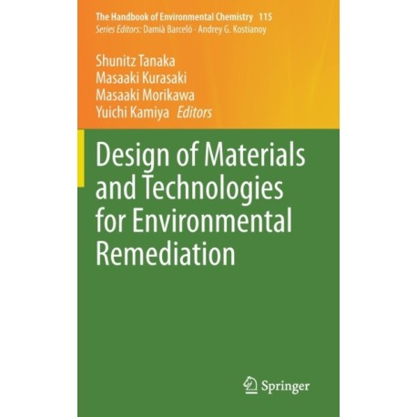 Design of Materials and Technologies for Environmental Remediation