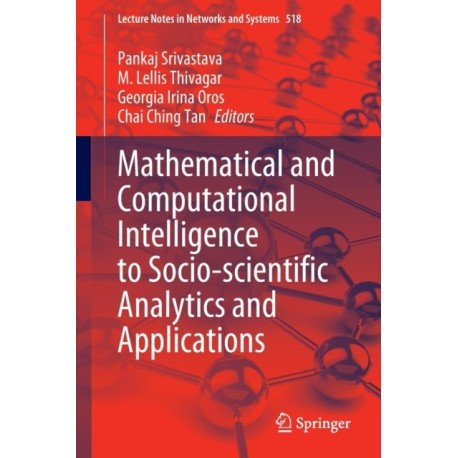 Mathematical and Computational Intelligence to Socio-scientific Analytics and Applications