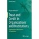 Trust and Credit in Organizations and Institutions: As Viewed from the Evolution of Cooperation