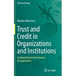 Trust and Credit in Organizations and Institutions: As Viewed from the Evolution of Cooperation
