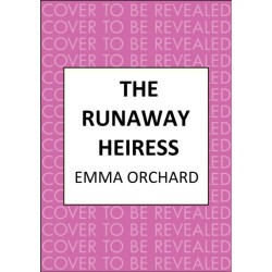 The Runaway Heiress: 'Reads like a hot Georgette Heyer' - Daily Mail