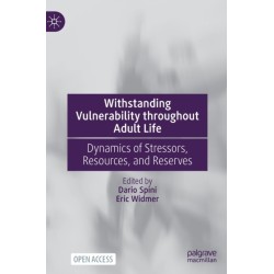 Withstanding Vulnerability throughout Adult Life: Dynamics of Stressors, Resources, and Reserves