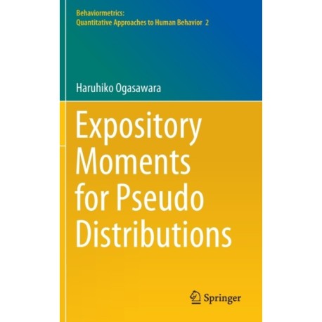 Expository Moments for Pseudo Distributions