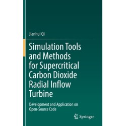 Simulation Tools and Methods for Supercritical Carbon Dioxide Radial Inflow Turbine: Development and Application on Open-Source Code