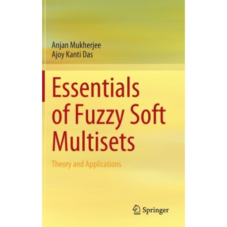 Essentials of Fuzzy Soft Multisets: Theory and Applications