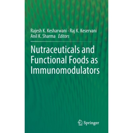 Nutraceuticals and Functional Foods in Immunomodulators
