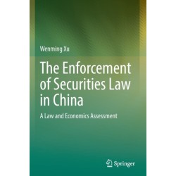 The Enforcement of Securities Law in China: A Law and Economics Assessment