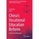 China’s Vocational Education Reform: Explorations and Analysis