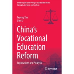 China’s Vocational Education Reform: Explorations and Analysis