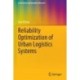 Reliability Optimization of Urban Logistics Systems