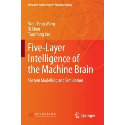 Five-Layer Intelligence of the Machine Brain: System Modelling and Simulation