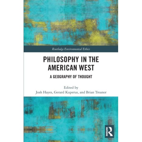 Philosophy in the American West: A Geography of Thought