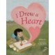 I Drew a Heart