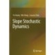 Slope Stochastic Dynamics