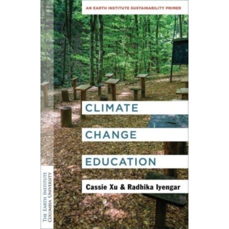 Climate Change Education: An Earth Institute Sustainability Primer