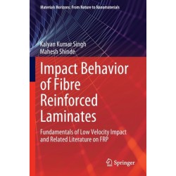 Impact Behavior of Fibre Reinforced Laminates: Fundamentals of Low Velocity Impact and Related Literature on FRP