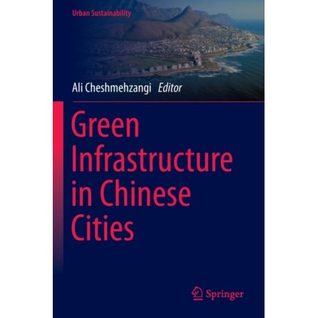 Green Infrastructure in Chinese Cities