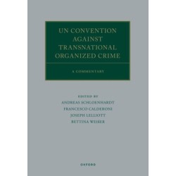 UN Convention against Transnational Organized Crime: A Commentary
