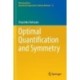 Optimal Quantification and Symmetry