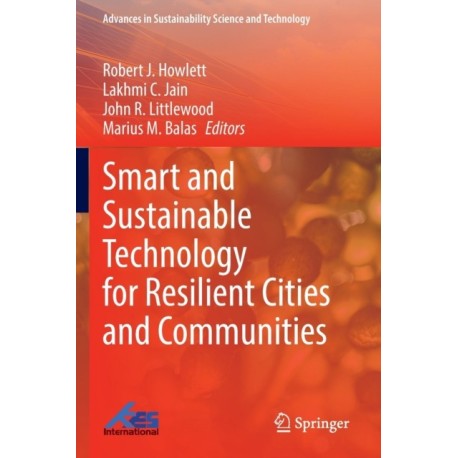 Smart and Sustainable Technology for Resilient Cities and Communities