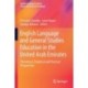 English Language and General Studies Education in the United Arab Emirates: Theoretical, Empirical and Practical Perspectives