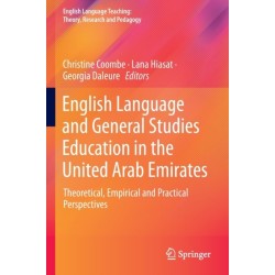 English Language and General Studies Education in the United Arab Emirates: Theoretical, Empirical and Practical Perspectives