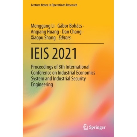 IEIS 2021: Proceedings of 8th International Conference on Industrial Economics System and Industrial Security Engineering