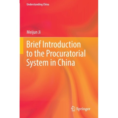 Brief Introduction to the Procuratorial System in China