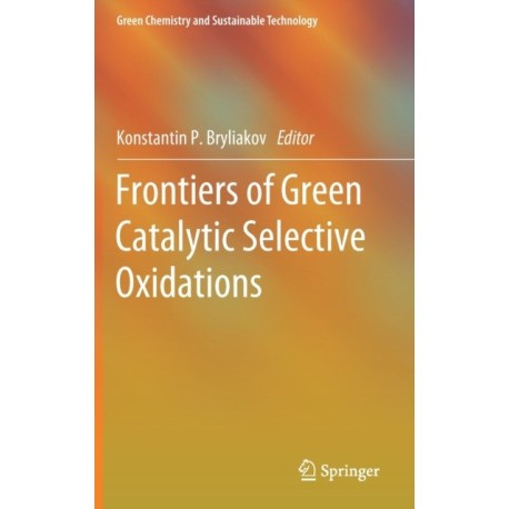 Frontiers of Green Catalytic Selective Oxidations