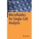 Microfluidics for Single-Cell Analysis