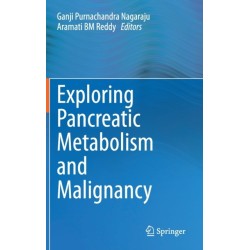 Exploring Pancreatic Metabolism and Malignancy