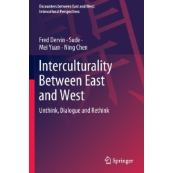 Interculturality Between East and West: Unthink, Dialogue and Rethink