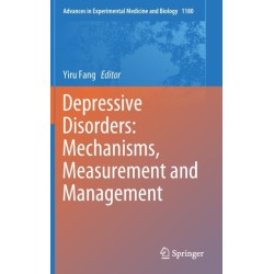 Depressive Disorders: Mechanisms, Measurement and Management