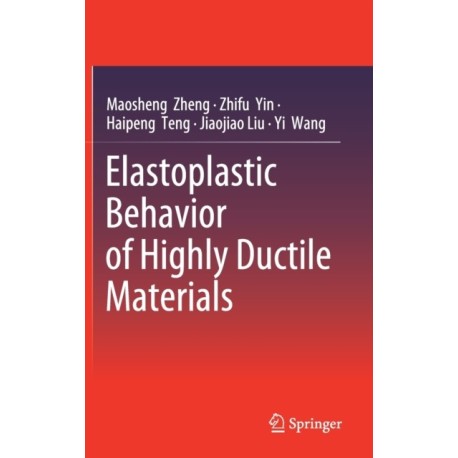 Elastoplastic Behavior of Highly Ductile Materials