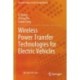 Wireless Power Transfer Technologies for Electric Vehicles