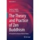 The Theory and Practice of Zen Buddhism: A Festschrift in Honor of Steven Heine