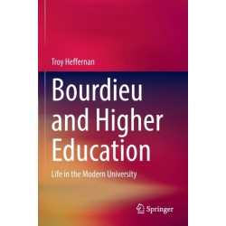 Bourdieu and Higher Education: Life in the Modern University