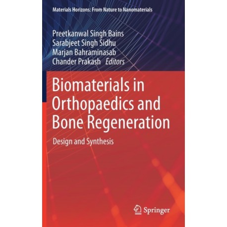 Biomaterials in Orthopaedics and Bone Regeneration: Design and Synthesis