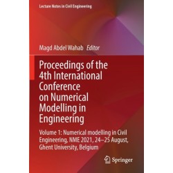 Proceedings of the 4th International Conference on Numerical Modelling in Engineering: Volume 1: Numerical modelling in Civil Engineering, NME 2021, 24-25 August, Ghent University, Belgium