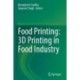 Food Printing: 3D Printing in Food Industry
